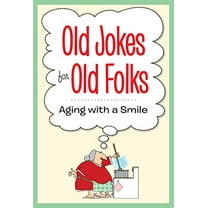 Pre-Owned Old Jokes for Old Folks - Aging With a Smile Paperback