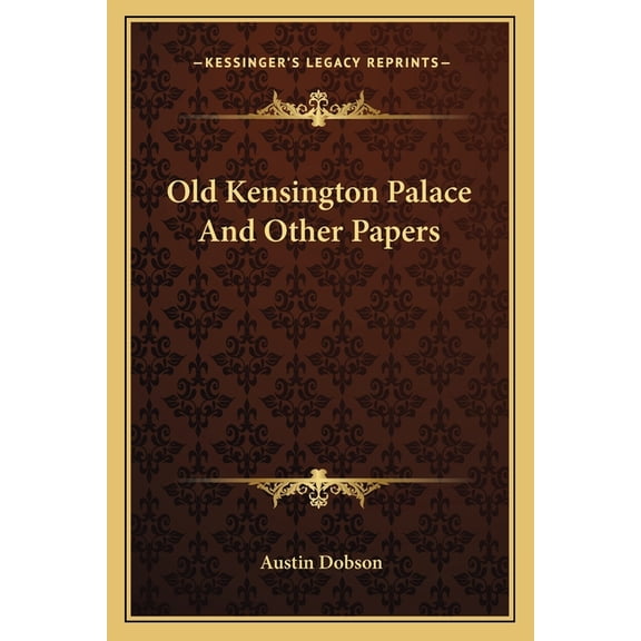 Old Kensington Palace And Other Papers (Paperback)