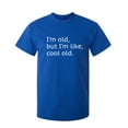thumbnail image 1 of I'm Old But I'm Like Cool Old Christmas Apparel Adult Humor Novelty Sarcastic Premium Tshirt Xmas Holiday Anniversary Gift Hilarious Funny Saying Graphic Tees, 1 of 5