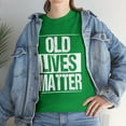 thumbnail image 1 of Old Lives Matter 40th 50th 60th Birthday Gift T-Shirt, 1 of 2