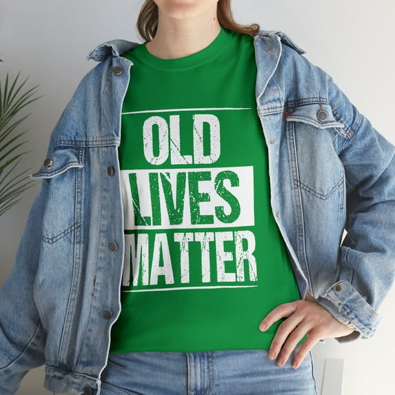 Old Lives Matter 40th 50th 60th Birthday Gift T-Shirt