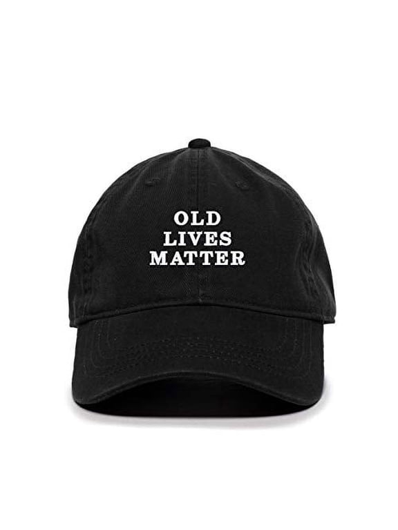 Old Lives Matter Baseball Cap Embroidered Cotton Adjustable Dad Hat Black