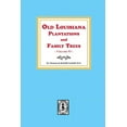 thumbnail image 1 of Old Louisiana Plantations and Family Trees, Volume #1 (Paperback), 1 of 1