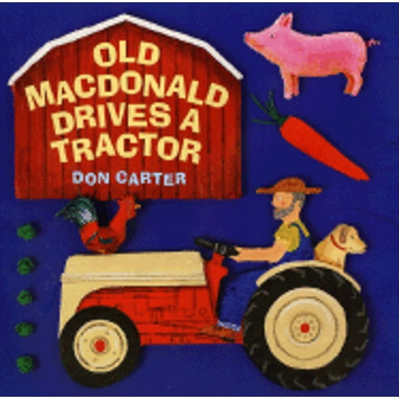 Pre-Owned Old MacDonald Drives a Tractor (Hardcover)