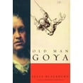 thumbnail image 1 of Pre-Owned Old Man Goya (Hardcover) 0375406115 9780375406119, 1 of 1