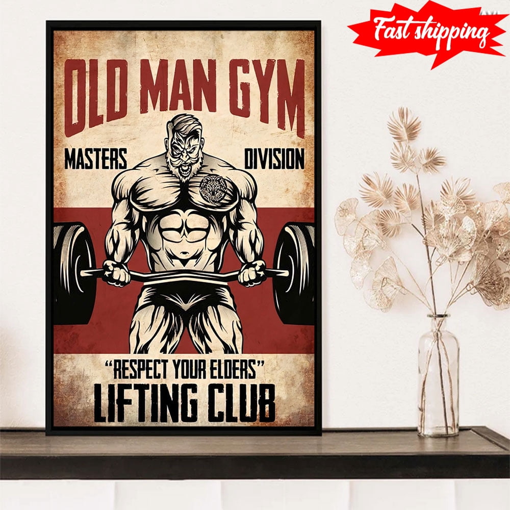 Old Man Gym Master Division Respect Your Elders Lifting Club 24 x 36 ...