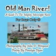 thumbnail image 1 of Old Man River! a Guide to the Mighty Mississippi River--For Boys Only(R), (Paperback), 1 of 1