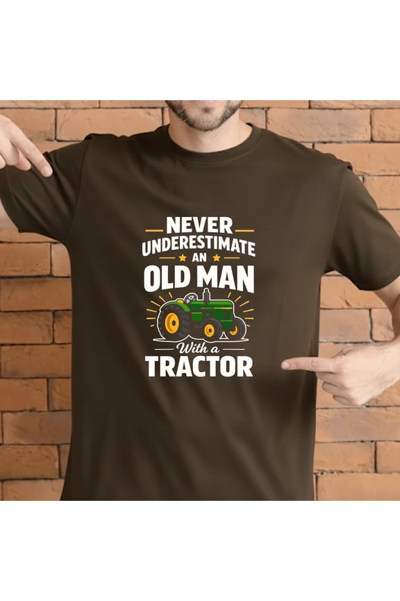 Old Man Tractor Shirt – Never Underestimate an Old Man With a Tractor T-Shirt, Grandpa Farmer Gift, Rural Humor Tee