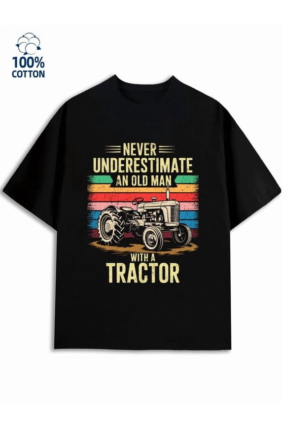 Old Man Tractor Tee mens funny humor 180G 100% Cotton black sixty years old y2k Unique Design Unisex Shirt Graphic Tee tshirts Retro Unisex Shirt Crewneck tshirts Trendy Unisex Shirt Printed tshirts