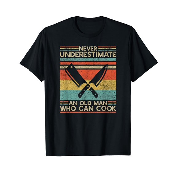 Old Man Who Can Cook | Chef Dad | Cooking Grandpa Cook T-Shirt