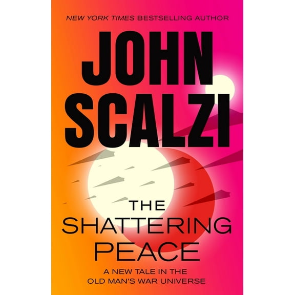 Old Man's War The Shattering Peace: Old Man's War Book 7, Book 7, (Paperback)