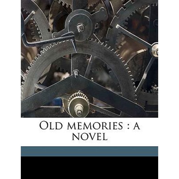 Old Memories: A Novel Volume 2 Paperback