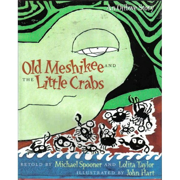 Pre-Owned Old Meshikee and the Little Crabs: An Ojibwe Story (Hardcover) by Michael Spooner, Lolita Taylor