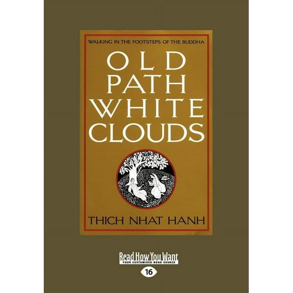 Old Path White Clouds [Large Print Volume 1 of 2]: Walking in the Footsteps of the Buddha, (Paperback)