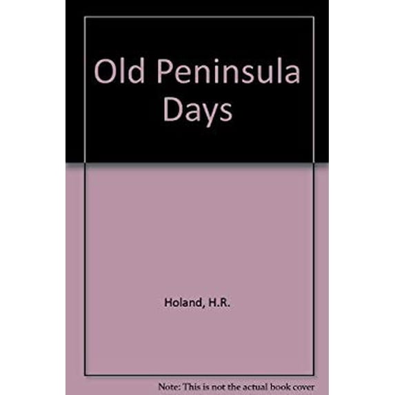 Pre-Owned Old Peninsula Days (Paperback) 1559710578 9781559710572