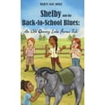 thumbnail image 1 of The Old Quarry Lake Farms Tales Book 3 Shelby and the Back-to-School Blues: An Old Quarry Lake Farms Tale. The perfect gift for girls age 9-12. (The Old Quarry, (Hardcover), 1 of 1