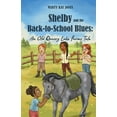 thumbnail image 1 of The Old Quarry Lake Farms Tales Shelby and the Back-to-School Blues: An Old Quarry Lake Farms Tale. The perfect gift for girls age 9-12. (The Old Quarry, (Paperback), 1 of 1
