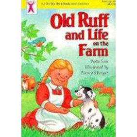 Pre-Owned Old Ruff and Life on the Farm (An on My Own Book) (Paperback) 0781409667 9780781409667