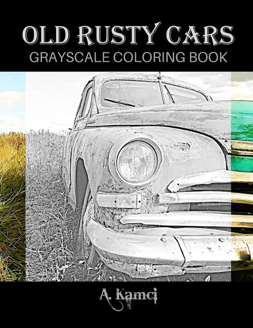 Old Rusty Cars Grayscale Coloring Book, (Paperback)