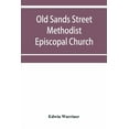 thumbnail image 1 of Old Sands Street Methodist Episcopal Church, of Brooklyn, N.Y.: an illustrated centennial record, historical and biograp, (Paperback), 1 of 1
