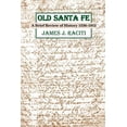 thumbnail image 1 of Old Santa Fe: A Brief Review of History 1536-1912 (Paperback), 1 of 1