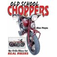 thumbnail image 1 of Pre-Owned Old School Choppers: No-Frills Bikes for Real Bikers (Paperback) 0896892468 9780896892460, 1 of 1