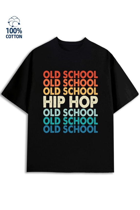 Old School Hip Hop mens funny humor 180G 100% Cotton black y2k sixty years old Basic Unisex Shirt Crewneck tshirts Original Unisex Shirt Graphic tshirts Retro Unisex Shirt Graphic tshirts