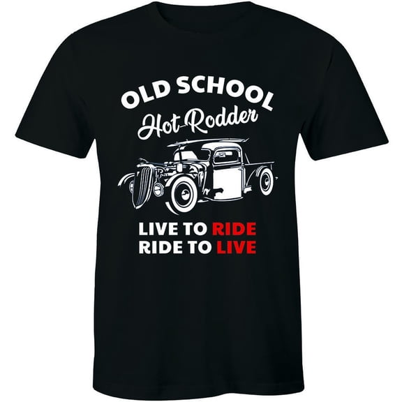 Old School Hot Rodder Driver Quote Live To Ride Ride To Live Vintage Car Men Tee