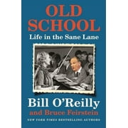 Old School : Life in the Sane Lane (Hardcover)