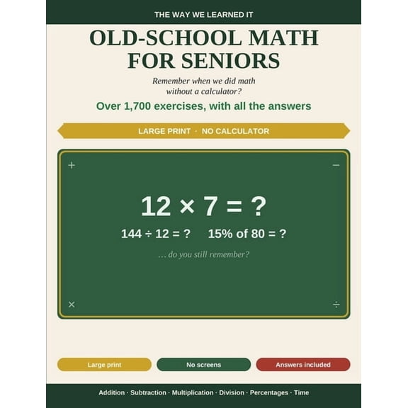 Old-School Math for Seniors: 1,700+ Large Print Mental Math Exercises with Full Answers - Addition, Percentages, Word Pr, (Paperback)