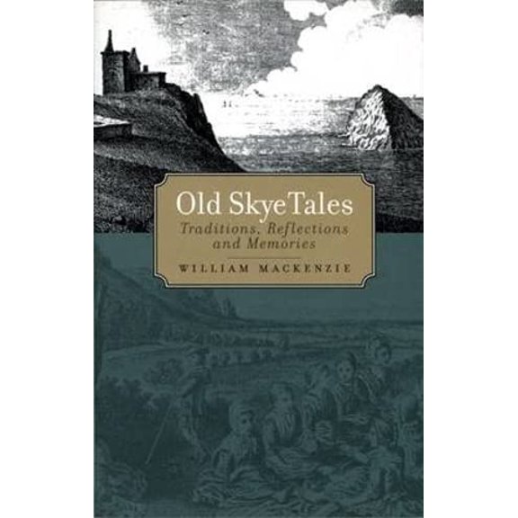Pre-Owned Old Skye Tales : Traditions, Reflections and Memories (Paperback)