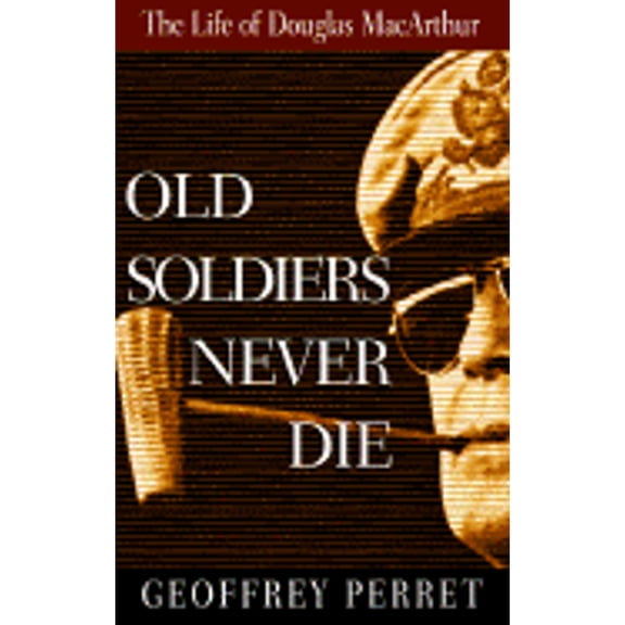 Pre-Owned Old Soldiers Never Die (Paperback) by Geoffry Perret