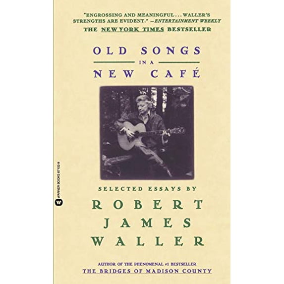 Pre-Owned Old Songs in a New Cafe: Selected Essays (Paperback) 0446671029 9780446671026