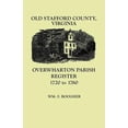 thumbnail image 1 of Pre-Owned Old Stafford County, Virginia: Overwharton Parish Register, 1720-1760 (Paperback) 0806345926 9780806345925, 1 of 1