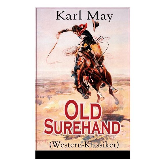 Old Surehand (Western-Klassiker): Alle 3 BÃ¤nde, (Paperback)