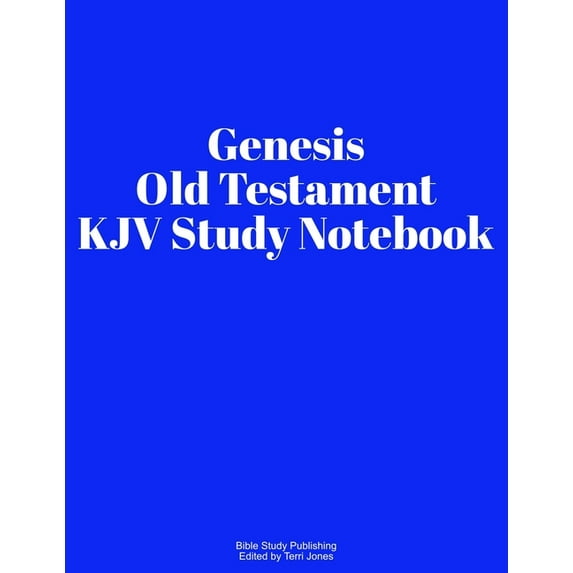 Old Testament KJV Study Notebook Genesis Old Testament KJV Study Notebook, Book 1, (Paperback)