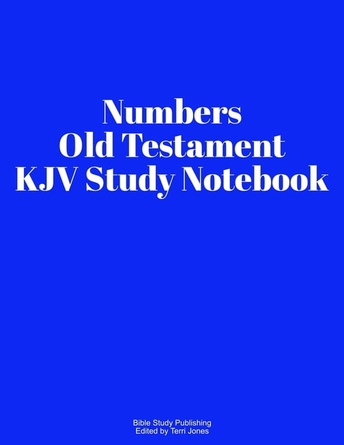 Old Testament KJV Study Notebook Numbers Old Testament KJV Study Notebook, Book 3, (Paperback)