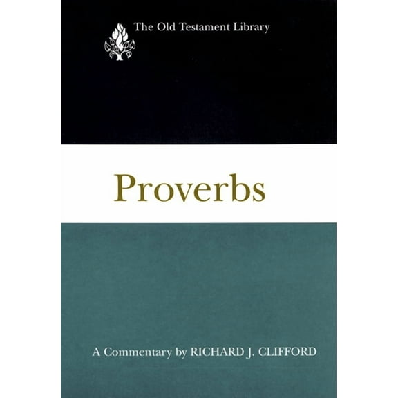 Old Testament Library: Proverbs: A Commentary (Paperback)
