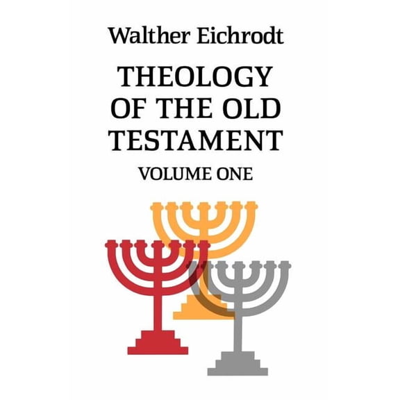 Old Testament Library Theology of the Old Testament: Volume 1, (Paperback)