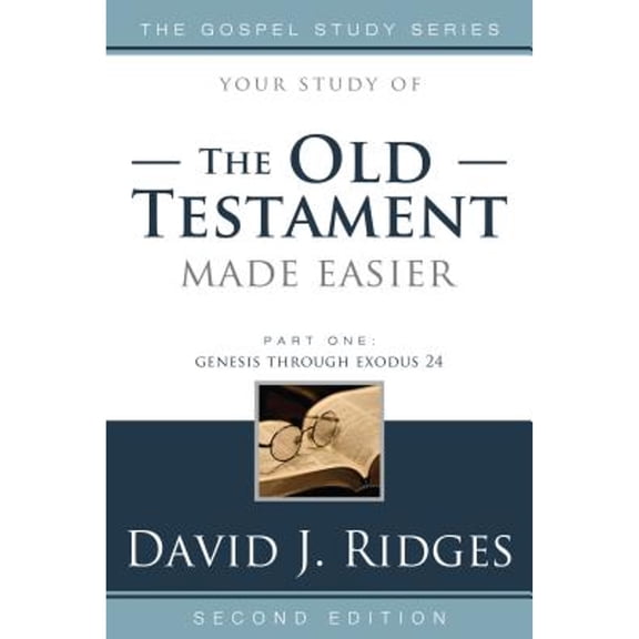 Pre-Owned Old Testament Made Easier, Part One: Genesis Through Exodus 24 (Paperback) 146211492X 9781462114924