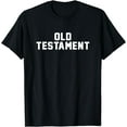 thumbnail image 1 of Old Testament Sarcastic Novelty Funny Religious T Shirt, 1 of 3