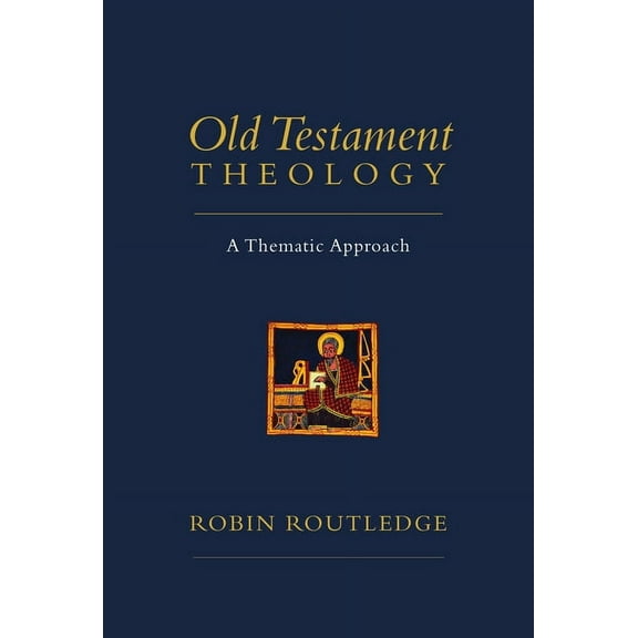 Old Testament Theology: A Thematic Approach, (Paperback)