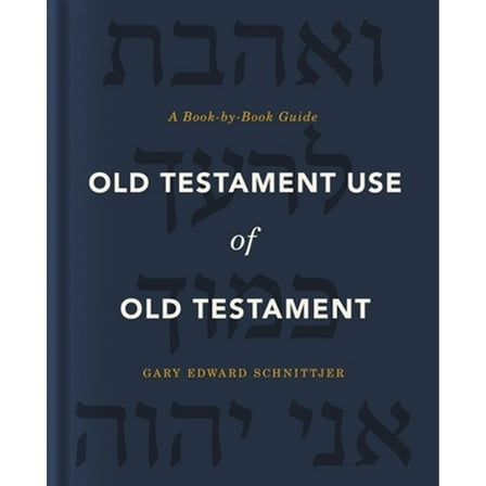 Pre-Owned Old Testament Use of Old Testament: A Book-by-Book Guide Hardcover