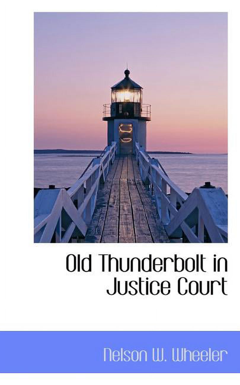 Old Thunderbolt in Justice Court (Paperback)