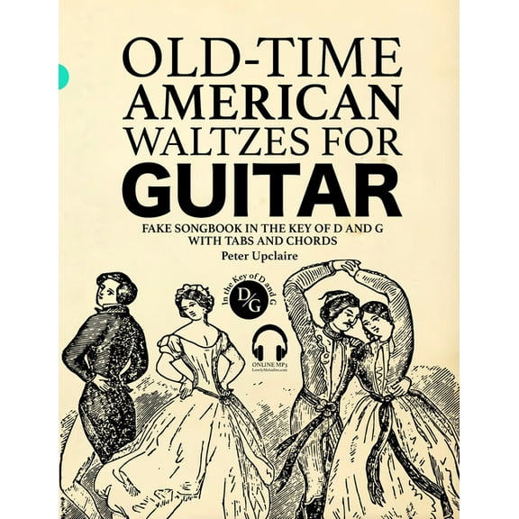 Old-Time American Waltzes for Guitar - Fake Songbook in the key of D and G with Tabs and Chords
