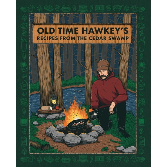 Old Time Hawkey's Recipes from the Cedar Swamp: A Cookbook (Hardcover)
