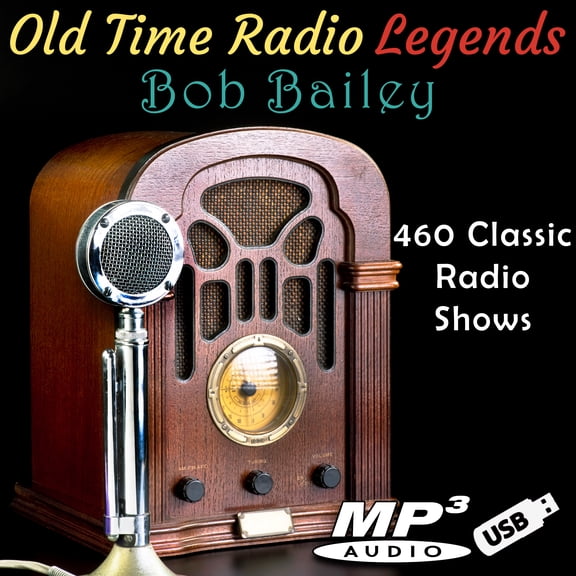 Old Time Radio Legends Bob Bailey 460 shows in mp3 format on USB flash drive
