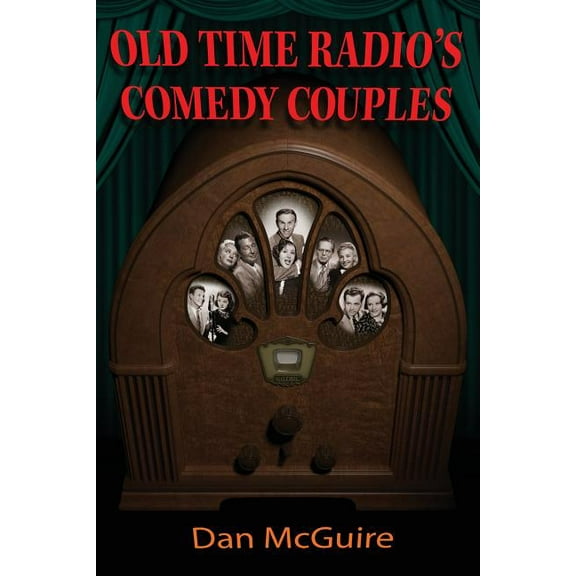 Old Time Radio's Comedy Couples, (Paperback)