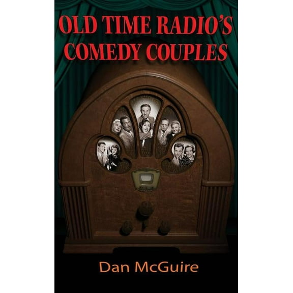Old Time Radio's Comedy Couples (hardback), (Hardcover)