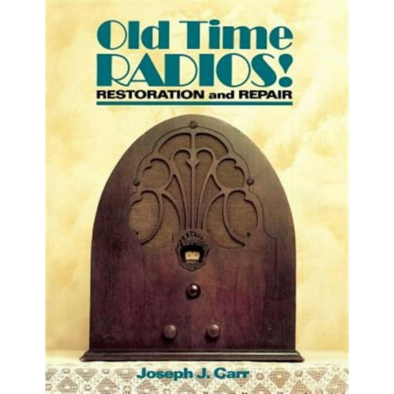 Old Time Radios Restoration & Repair (Hardcover)